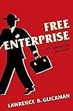 Free Enterprise: An American History