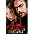 Dark Stranger Immortal (The Children Of The Gods Paranormal Romance)