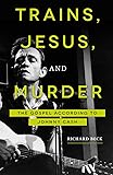 Trains, Jesus, and Murder: The Gospel according to Johnny Cash