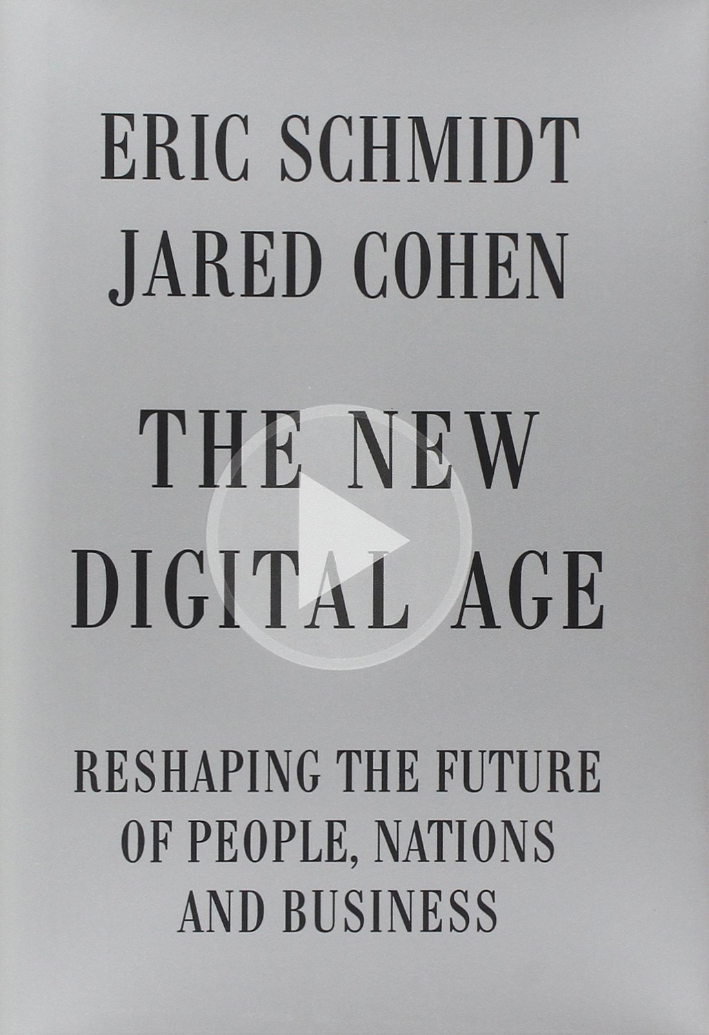 The New Digital Age Reshaping The Future Of People Nations And Business Schmidt Eric Cohen Jared 9780307957139 Amazon Com Books