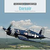 Corsair: Vought's F4U in World War II and Korea (Legends of Warfare: Aviation, 6)