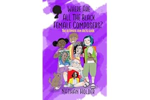 Where Are All The Black Female Composers?: The Ultimate Fun Facts Guide