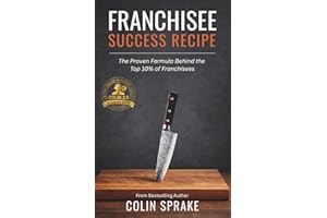 Franchisee Success Recipe: The Proven Formula Behind the Top 10% of Franchisees