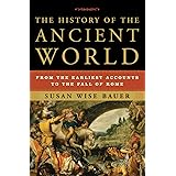 The History of the Ancient World: From the Earliest Accounts to the Fall of Rome