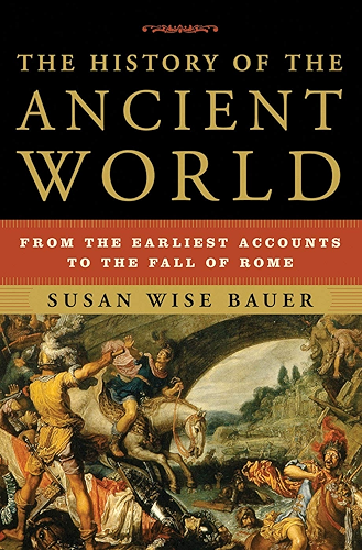 Download The History of the Ancient World: From the Earliest Accounts to the Fall of Rome (English Edition) PDF