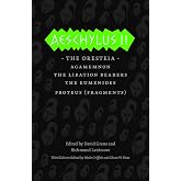 Aeschylus II: The Oresteia (The Complete Greek Tragedies)