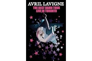Avril Lavigne: The Best Damn Tour - Live In Toronto