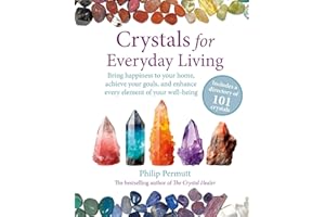 Crystals for Everyday Living: Bring happiness to your home, achieve your goals, and enhance every element of your well-being (Philip Permutt's bibliography)