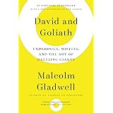 David and Goliath: Underdogs, Misfits, and the Art of Battling Giants