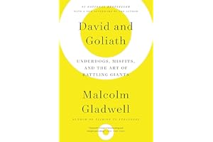 David and Goliath: Underdogs, Misfits, and the Art of Battling Giants