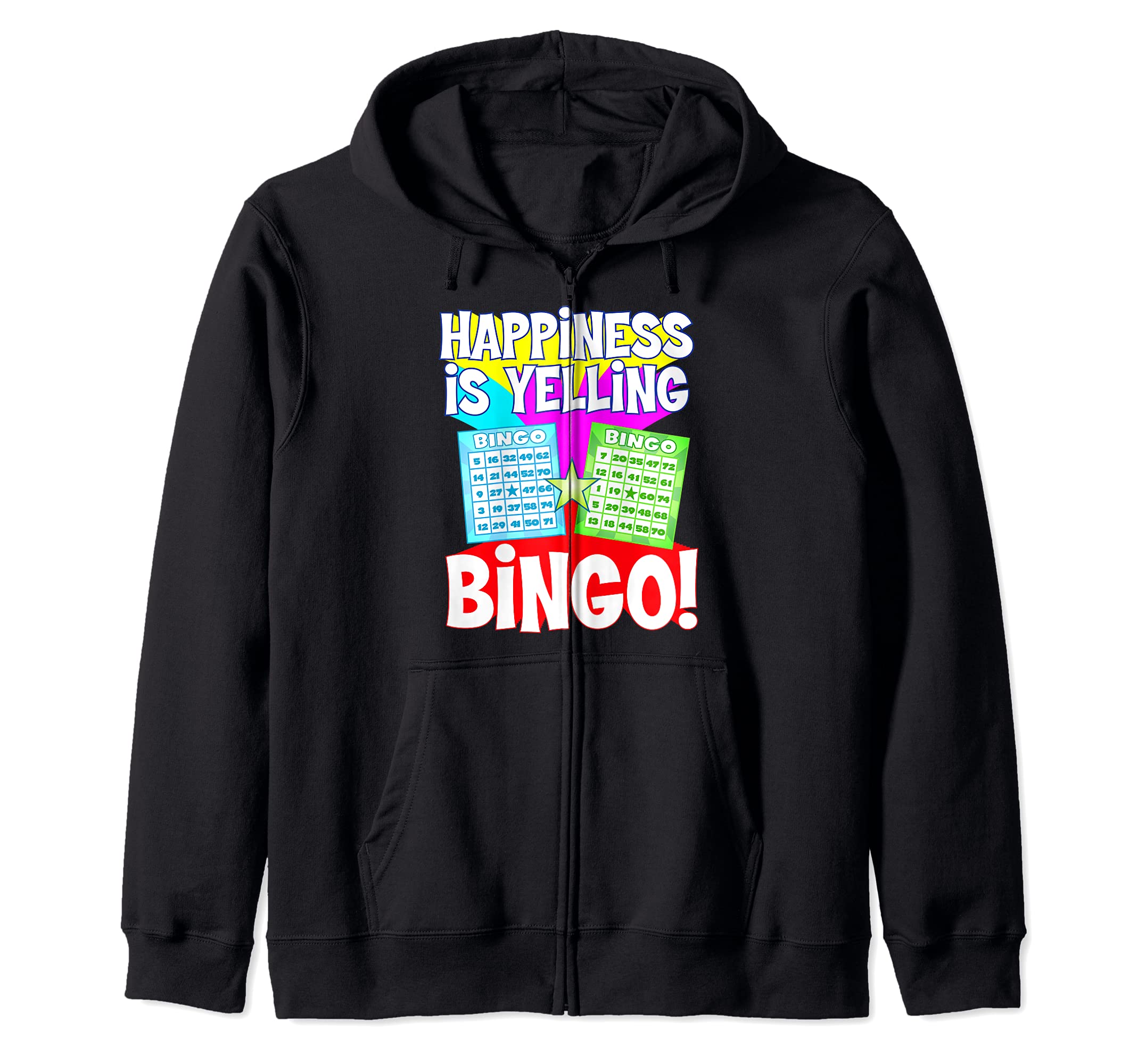 Funny Bingo Queen - Happiness is Yelling Bingo! T-Shirt Zip Hoodie