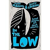 In the Low: Honest Prayers for Dark Seasons (A Collection of Meditations and Devotional Readings for Seasons of Depression)