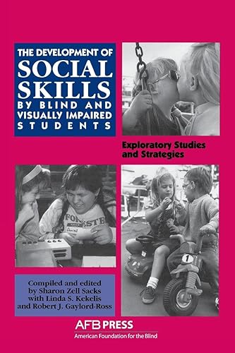 Download The Development of Social Skills by Blind and Visually Impaired Students: Exploratory Studies and Strategies PDF