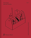 The Great Mental Models Volume 1: General Thinking Concepts (English Edition)