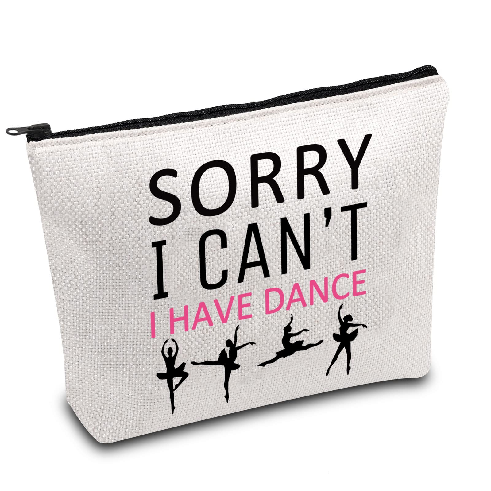 PLITI Dancer Cosmetic Bag Dance Lover Gift Dance Team Gift Dance Recitals Gift Sorry i Can't i Have Dance Funny Dancing Gift (I Have Dance)