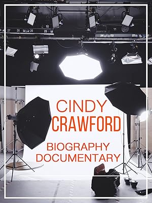 Watch Cindy Crawford Biography Documentary Prime Video