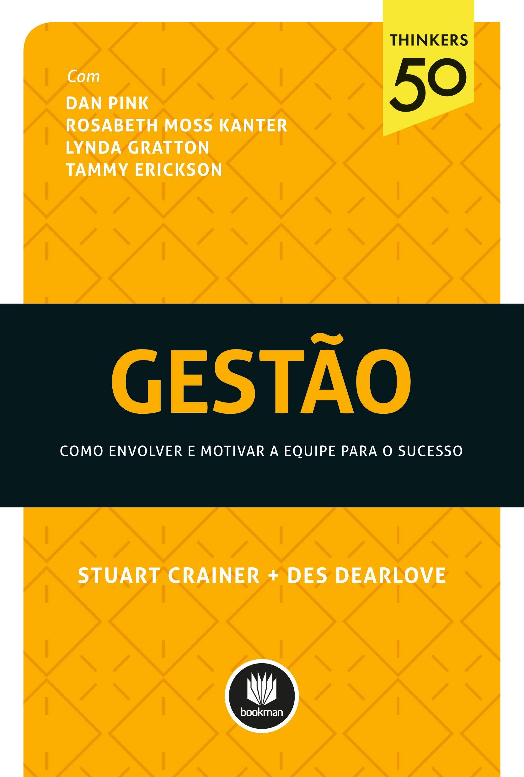 Gestao Como Envolver E Motivar A Equipe Para O Sucesso Stuart Crainer Amazon Com Books