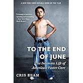 To the End of June: The Intimate Life of American Foster Care