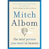 The Next Person You Meet in Heaven: The Sequel to The Five People You Meet in Heaven