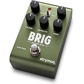 Strymon Brig Multi-voice dBucket Delay Pedal