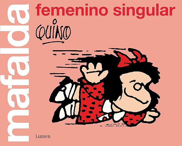 Mafalda. Femenino singular - Libros para empoderar a las niñas - Mil ideas para regalar