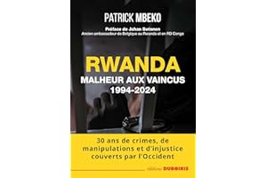 RWANDA MALHEUR AUX VAINCUS