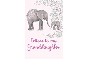 Letters to my Granddaughter: Blank Lined Journal To Write In for Granddaughter | Grandmother Journal Keepsake Memory Book