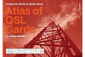 Atlas of QSL Cards: Around the World on Radio Waves