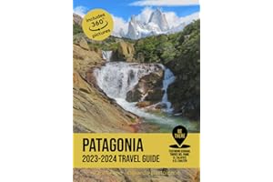 Patagonia Travel Guide: 2023-2024 (Be There)