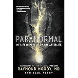 Paranormal: My Life in Pursuit of the Afterlife