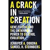 Crack in Creation: Gene Editing and the Unthinkable Power to Control Evolution