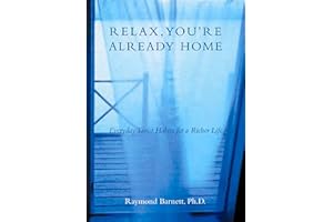 Relax, You're Already Home: Everyday Taoist Habits for a Richer Life