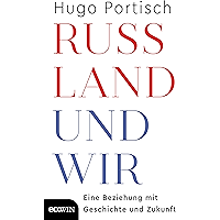 Russland und wir: Eine Beziehung mit Geschichte und Zukunft (German Edition) book cover Russland und wir: Eine Beziehung mit Geschichte und Zukunft (German Edition) book cover