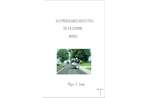 Les meilleures recettes de la cuisine Amish (French Edition)