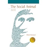 The Social Animal Twelfth Edition