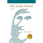 The Social Animal Twelfth Edition