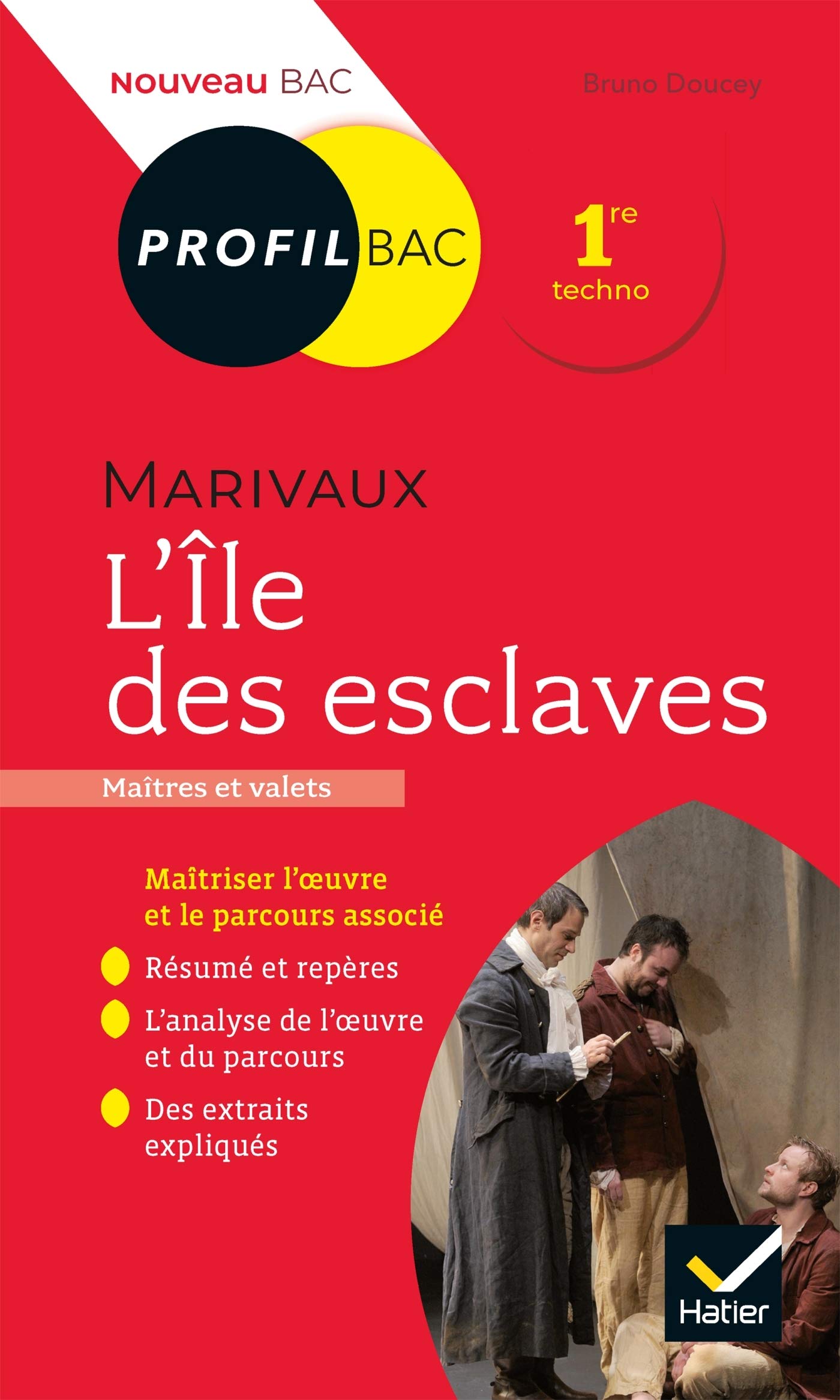 Profil Marivaux L Ile Des Esclaves Toutes Les Cles D Analyse Pour Le Bac Programme De Francais 1re 2021 2022 Doucet Bruno Amazon Fr Livres