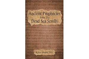 Ancient Prophecies from the Dead Sea Scrolls