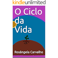 O Ciclo da Vida (Portuguese Edition) book cover O Ciclo da Vida (Portuguese Edition) book cover