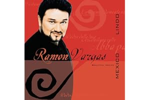 Ramón Vargas - México Lindo Beautiful Mexico