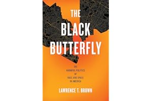The Black Butterfly: The Harmful Politics of Race and Space in America