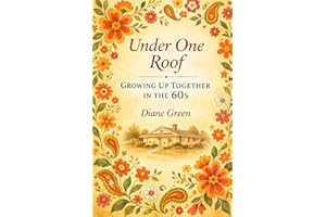 Under One Roof: Growing Up Together in the 60s