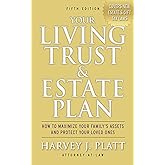 Your Living Trust & Estate Plan: How to Maximize Your Family's Assets and Protect Your Loved Ones, Fifth Edition