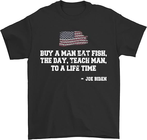 Amazon.com: Mens Buy a Man Eat Fish the Day Teach Man Funny Joe Biden