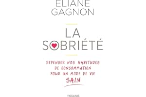 La Sobriété: Repenser nos habitudes de consommation pour un mode de vie sain