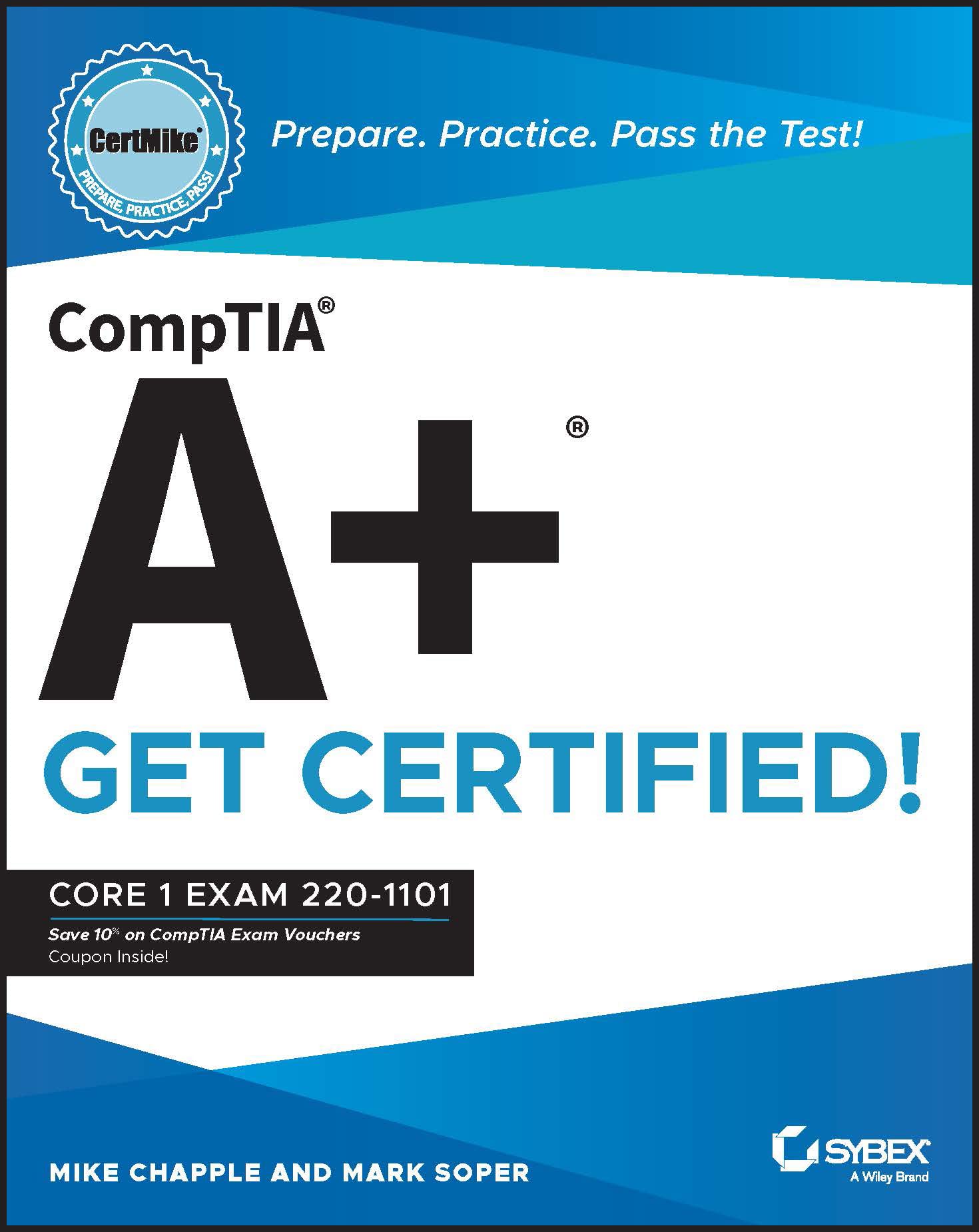 CompTIA A+ CertMike: Prepare. Practice. Pass the