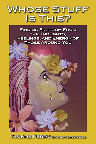 Download Whose Stuff Is This? Finding Freedom from the Thoughts, Feelings, and Energy of Those Around You (English Edition) PDF
