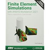 Finite Element Simulations with ANSYS Workbench 2021