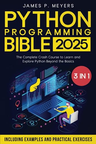 Python Programming Bible: [3 in 1] The Complete Crash Course to Learn ...