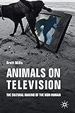 Animals on Television: The Cultural Making of the